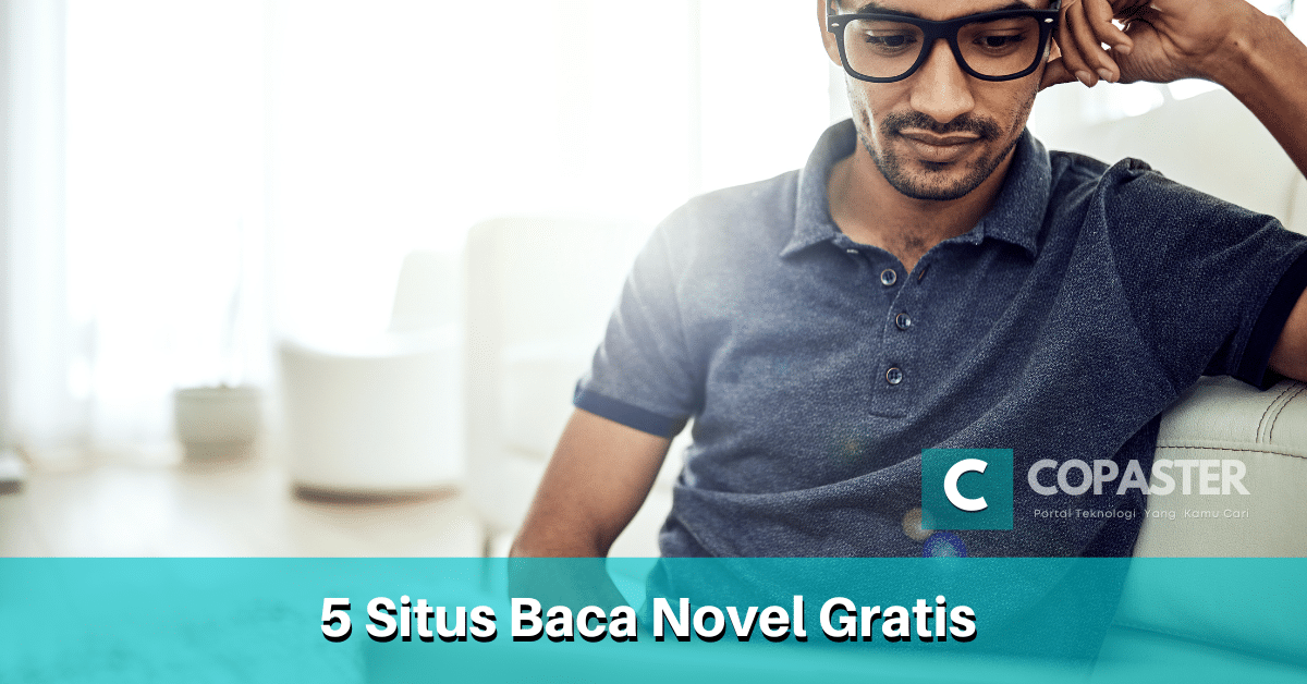 5 Tempat Baca Novel Gratis Copaster