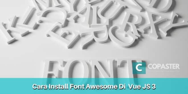 Cara Install Font Awesome Di Vue JS 3