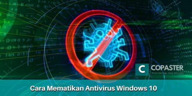 Cara Mematikan Antivirus Windows 10