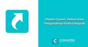 Shutter Speed: Definisi Dan Pengaruhnya Pada Fotografi