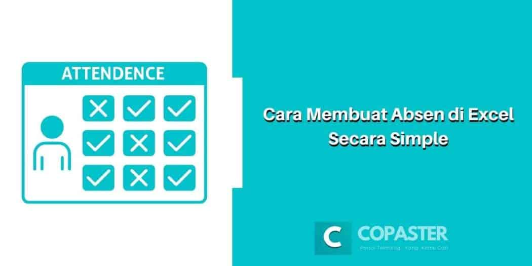 Cara Membuat Absen di Excel Secara Simple | Copaster