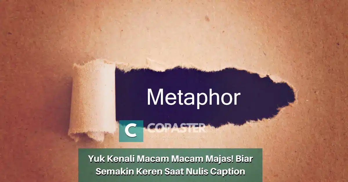 Yuk kenali macam macam majas biar semakin keren saat nulis caption