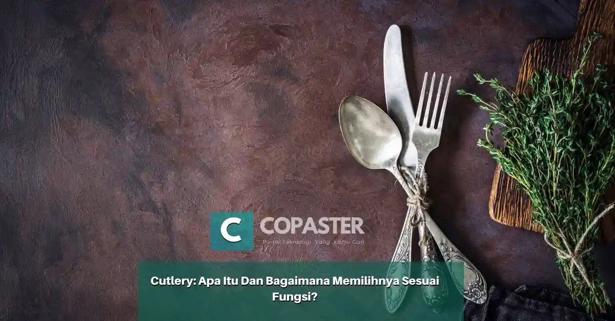 Cutlery Apa Itu Dan Bagaimana Memilihnya Sesuai Fungsi? Copaster