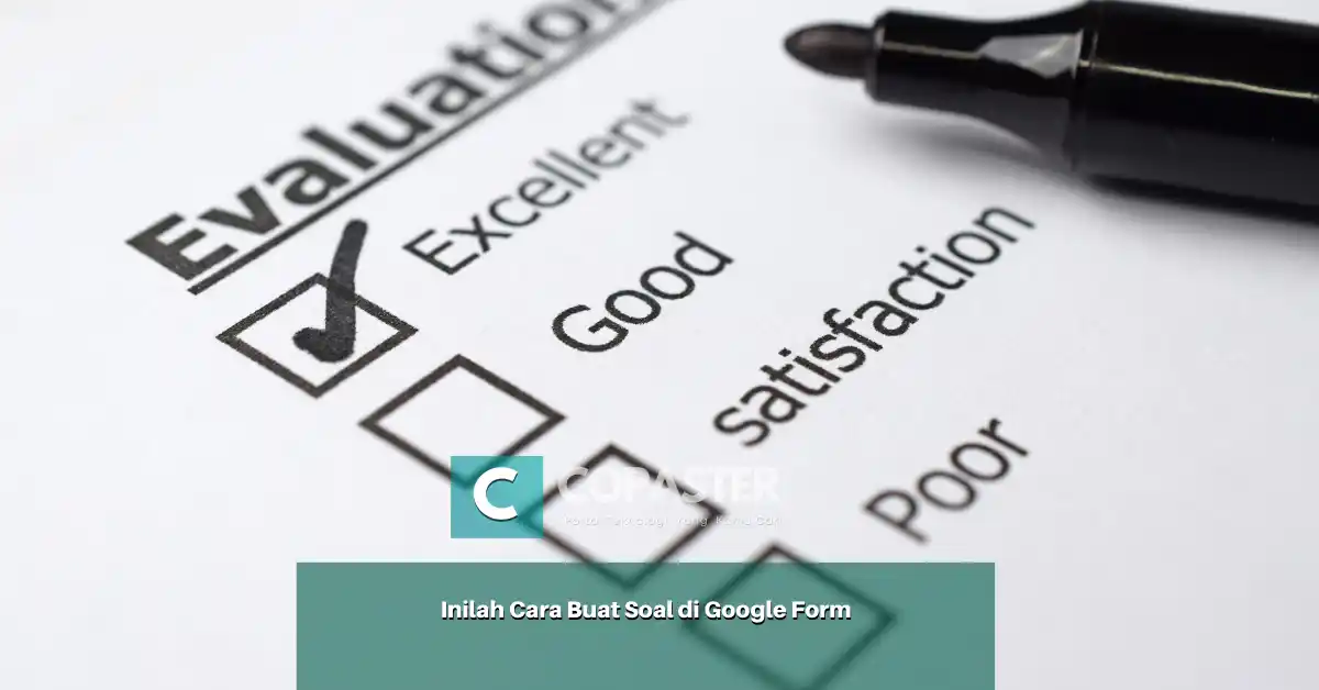 Inilah Cara Buat Soal di Google Form | Copaster