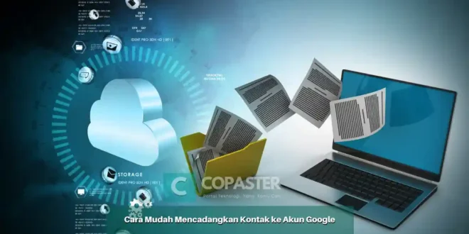 Cara Mudah Mencadangkan Kontak ke Akun Google