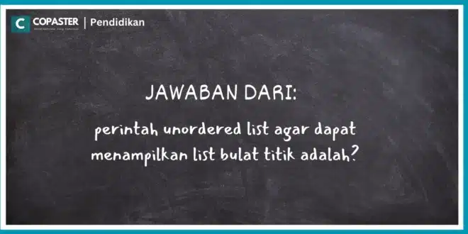 perintah unordered list agar dapat menampilkan list bulat titik adalah