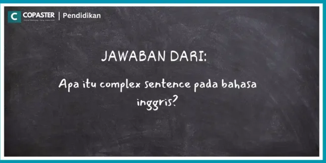 apa itu complex sentence pada bahasa inggris