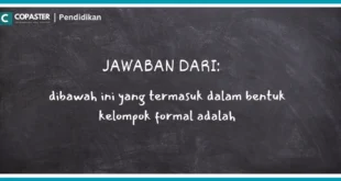 dibawah ini yang termasuk dalam bentuk kelompok formal adalah