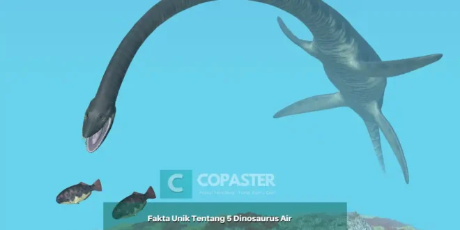Fakta Unik Tentang 5 Dinosaurus Air